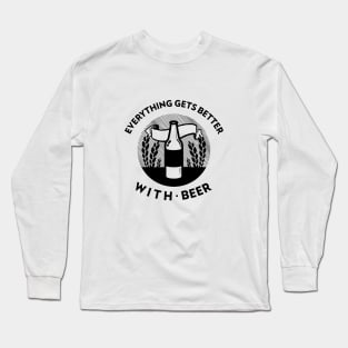 Everything Gets Better With Beer Long Sleeve T-Shirt